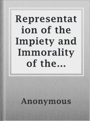 cover image of Representation of the Impiety and Immorality of the English Stage (1704); Some Thoughts Concerning the Stage in a Letter to a Lady (1704)